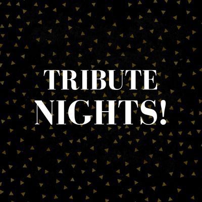 Tribute Nights